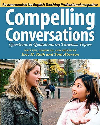 Compelling Conversations: Questions and Quotations on Timeless Topics