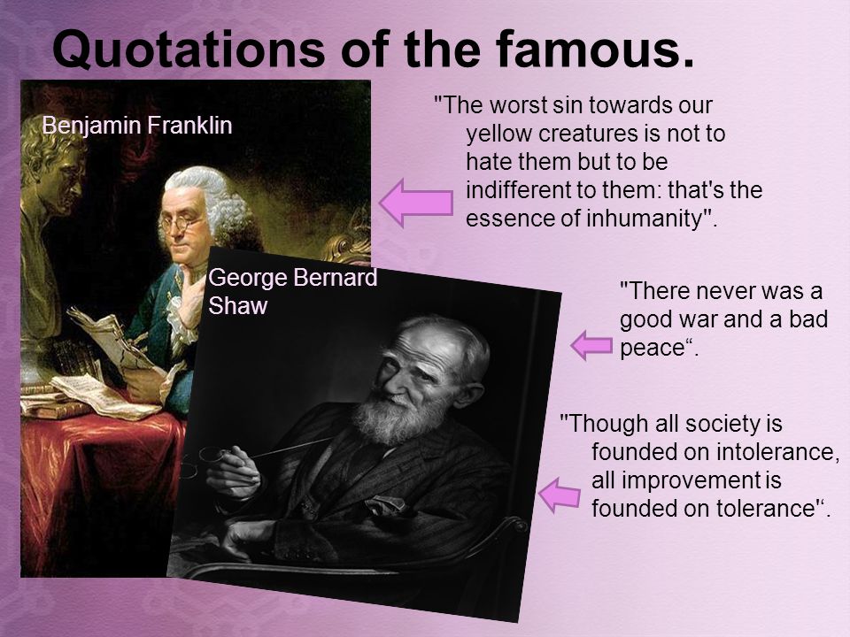 Quotations of the famous.