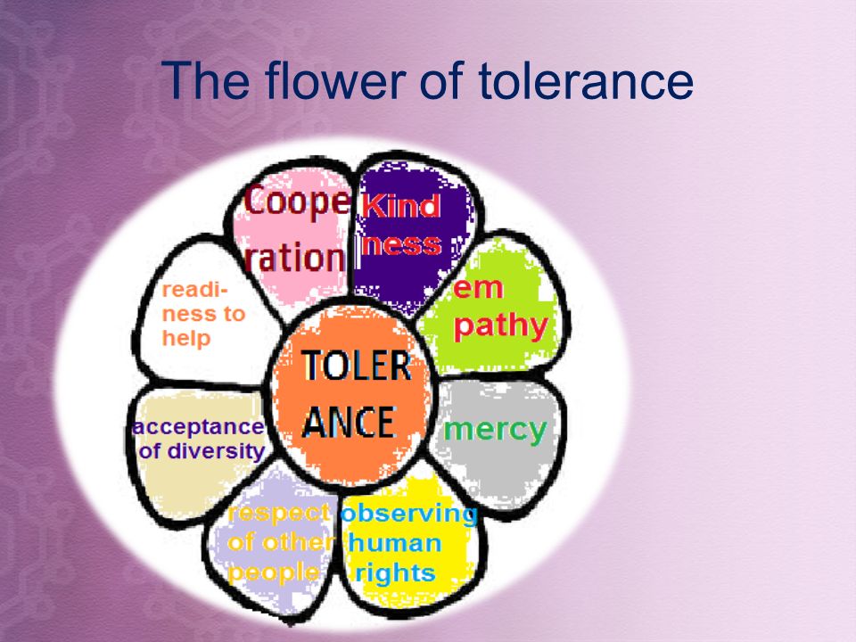 The flower of tolerance