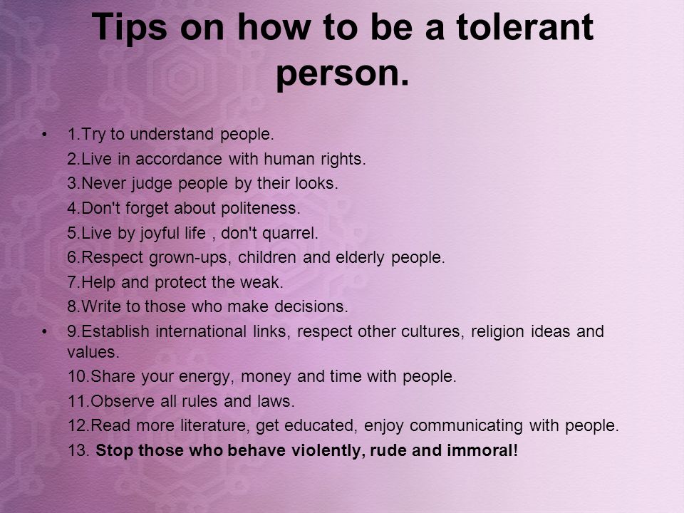 Tips on how to be a tolerant person.
